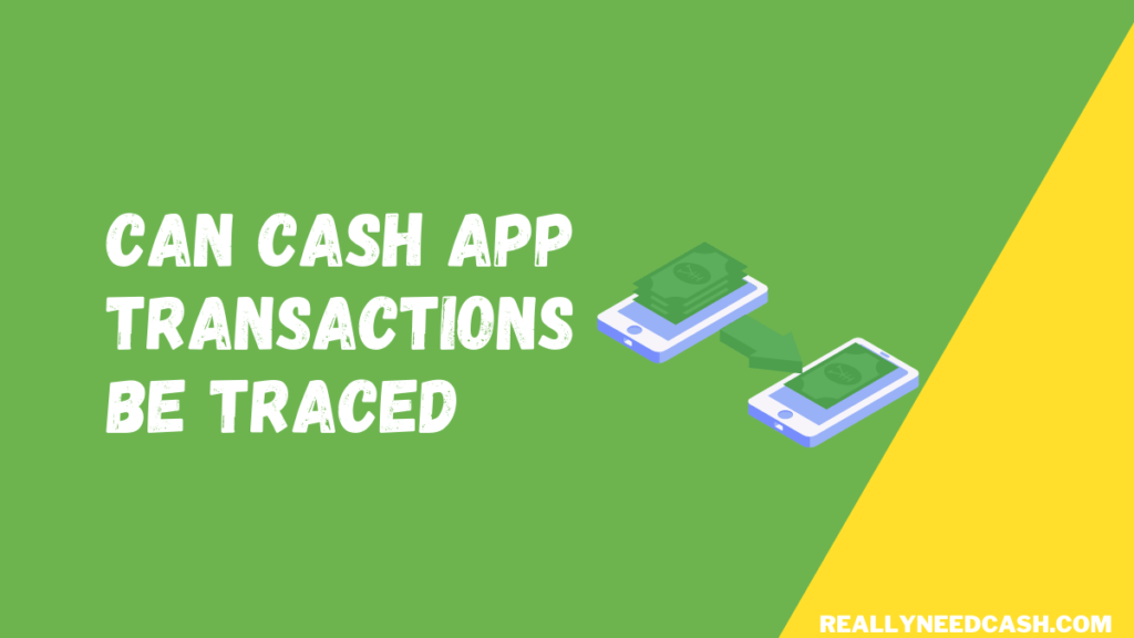 Can Cash App Transactions be Traced