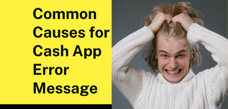 Common Causes for Cash App Error Message